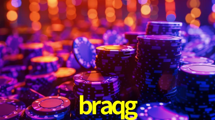 braqg